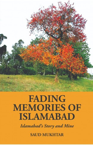 Fading Memories of Islamabad